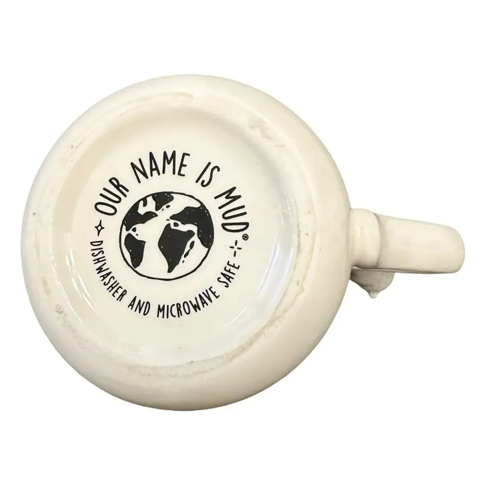 OUR NAME IS MUD LOVE YOU LIKE NO OTHER 15 OZ MUG $18